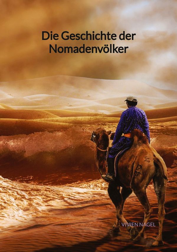 Die Geschichte der Nomadenvölker - Vivien Nagel (Buch)