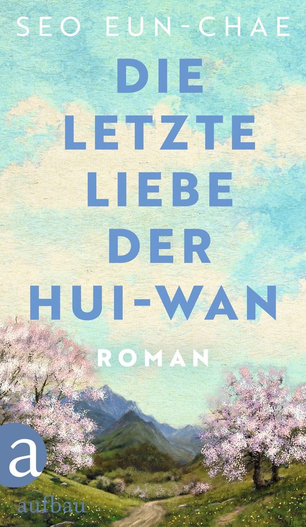 Die letzte Liebe der Hui-wan - Seo Eun-chae (Buch)