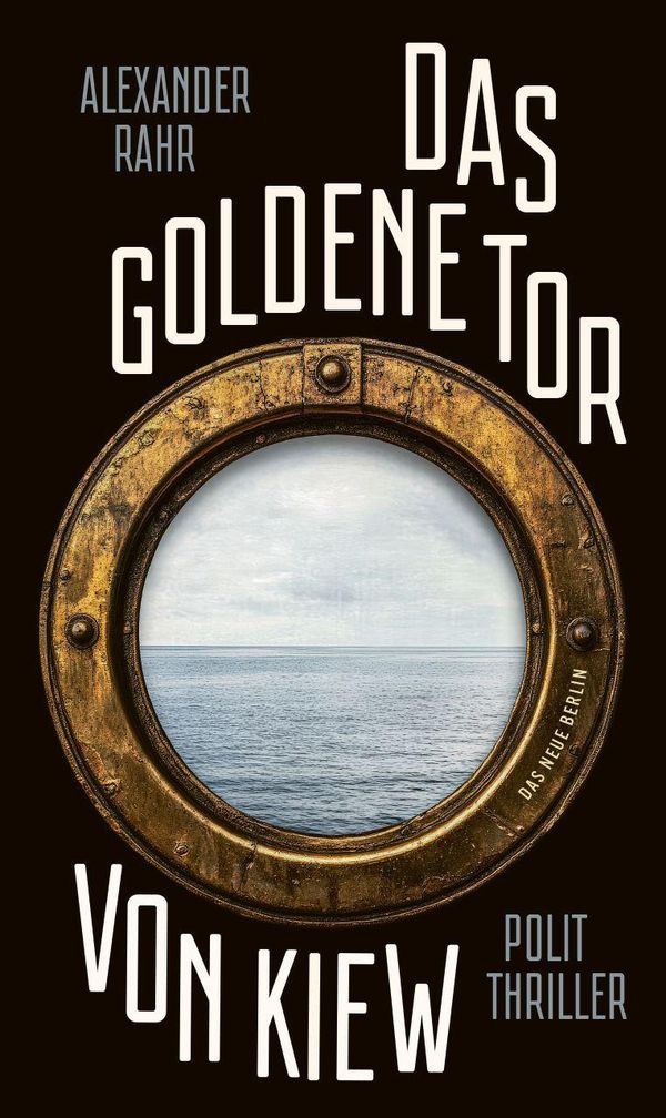 Das Goldene Tor von Kiew - Alexander Rahr (Buch)