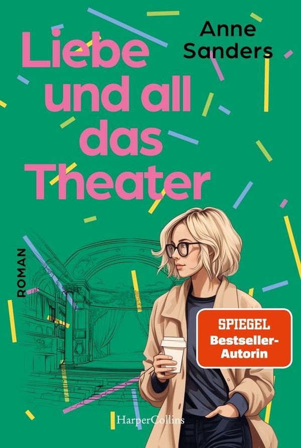 Liebe und all das Theater - Anne Sanders (Buch)