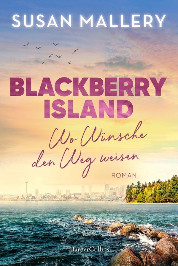 Blackberry Island - Wo Wünsche den Weg weisen - Susan Mallery (Buch)