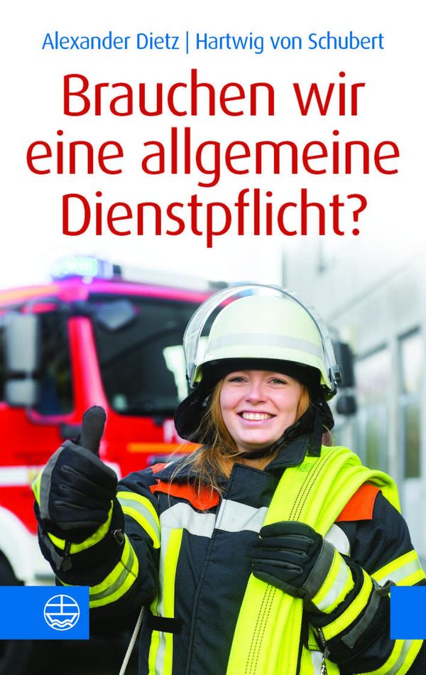 Brauchen wir eine allgemeine Dienstpflicht? - Alexander Dietz (Buch)