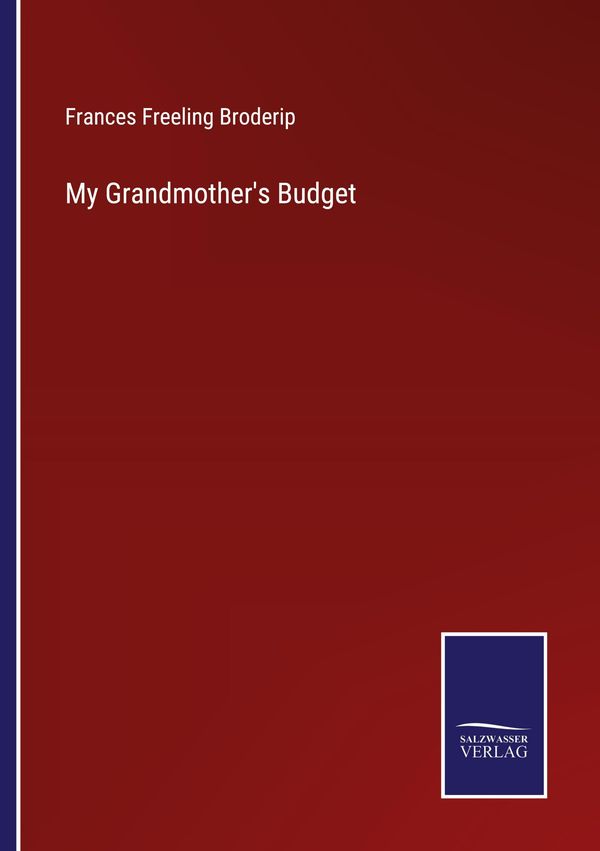My Grandmothers Budget - Frances Freeling Broderip (Buch)