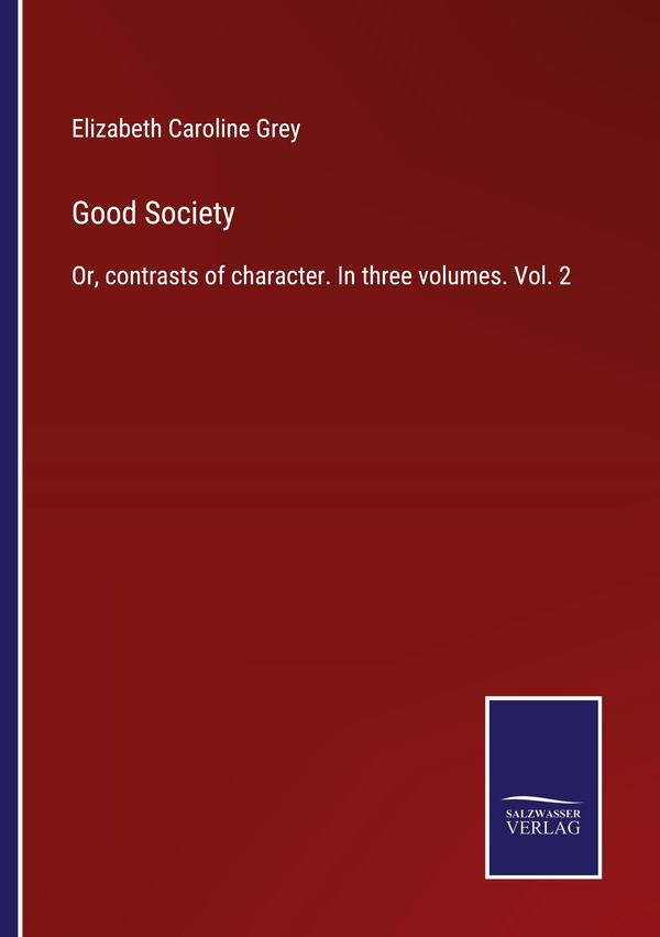 Good Society - Elizabeth Caroline Grey (Buch)