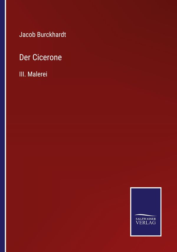 Der Cicerone - Jacob Burckhardt (Buch)