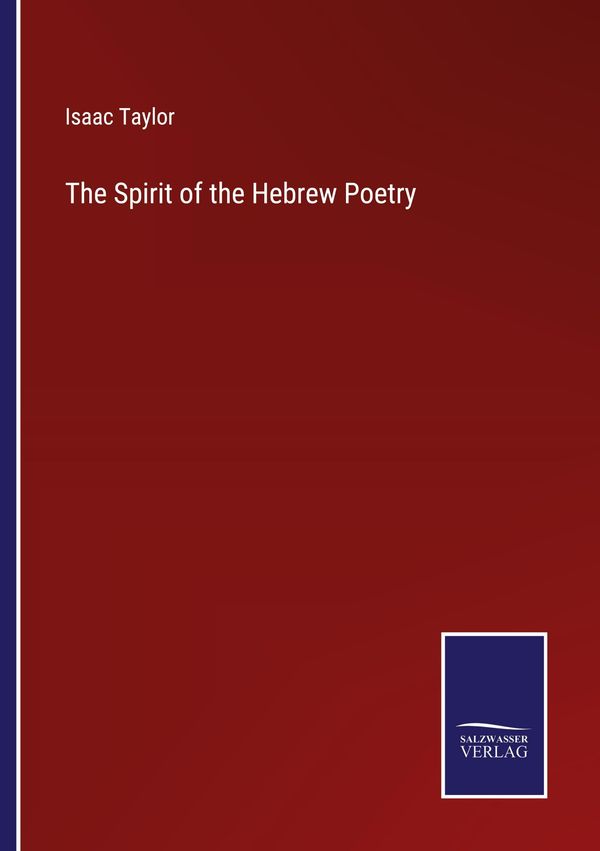 The Spirit of the Hebrew Poetry - Isaac Taylor (Buch)