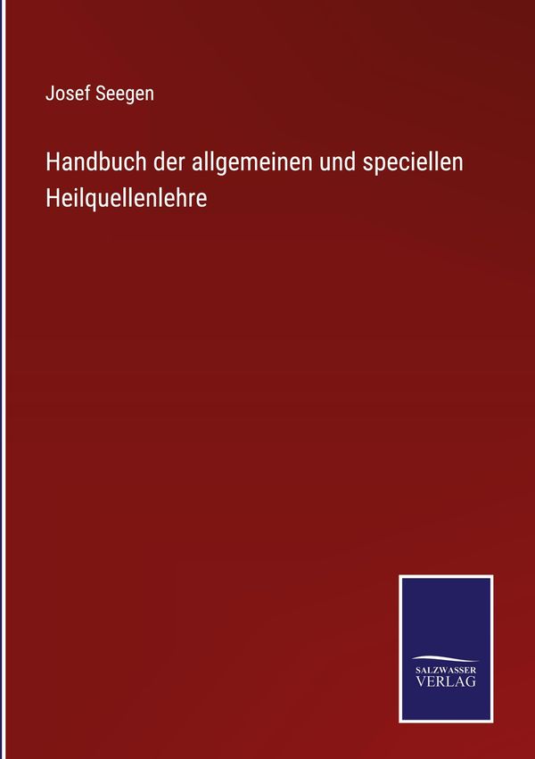 Handbuch der allgemeinen und speciellen Heilquellenlehre (Buch)