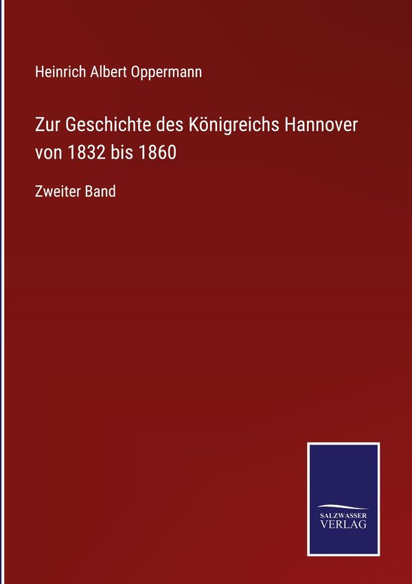 Zur Geschichte des Königreichs Hannover von 1832 bis 1860 (Buch)