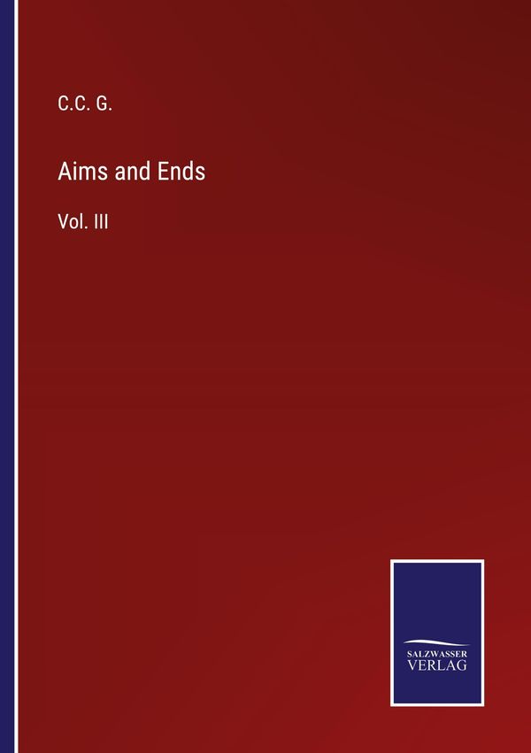 Aims and Ends - C. C. G. (Buch)