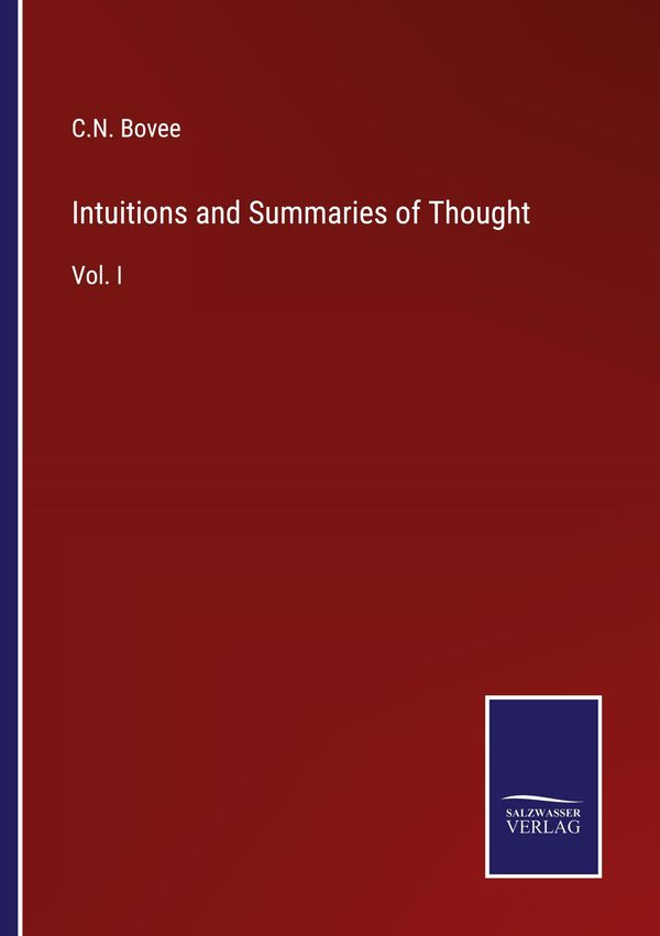 Intuitions and Summaries of Thought - C. N. Bovee (Buch)