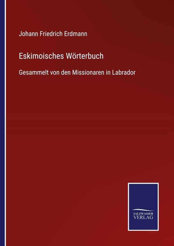 Eskimoisches Wörterbuch - Johann Friedrich Erdmann (Buch)