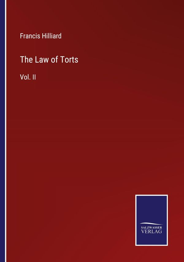 The Law of Torts - Francis Hilliard (Buch)