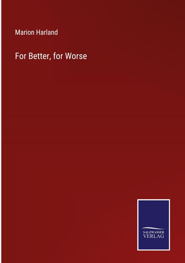 For Better, for Worse - Marion Harland (Buch)