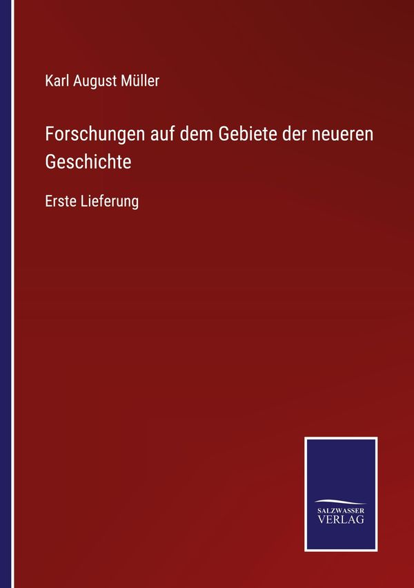 Forschungen auf dem Gebiete der neueren Geschichte (Buch)