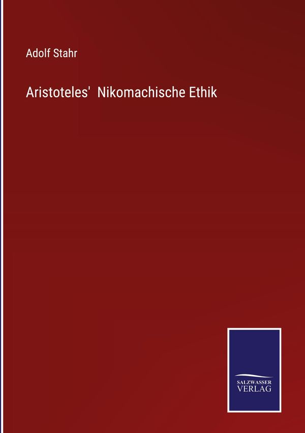 Aristoteles Nikomachische Ethik - Adolf Stahr (Buch)