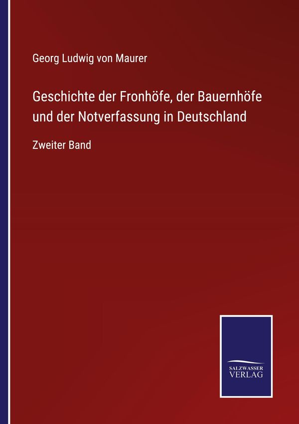 Geschichte der Fronhöfe, der Bauernhöfe und der Notverfassung in De...