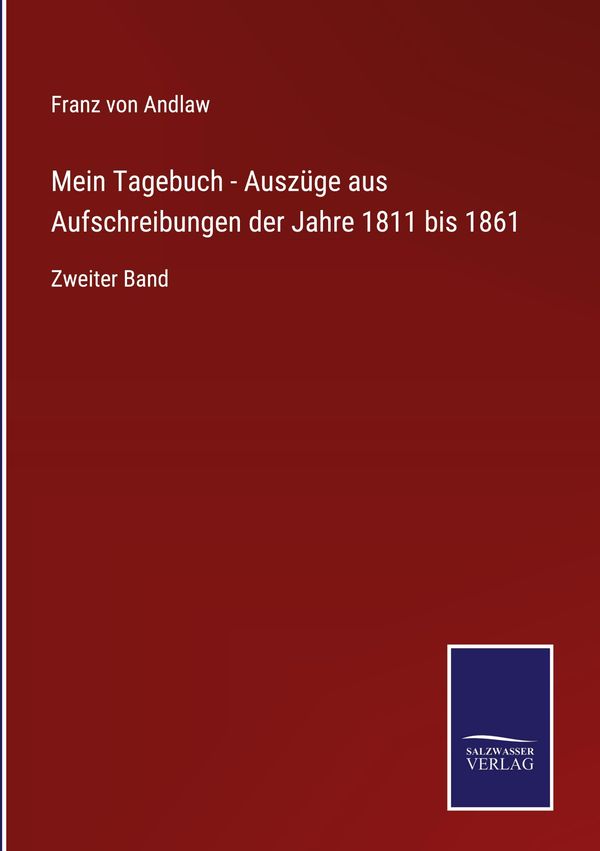 Mein Tagebuch - Auszüge aus Aufschreibungen der Jahre 1811 bis 1861