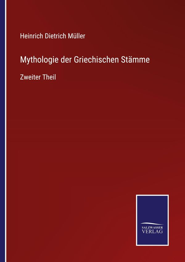 Mythologie der Griechischen Stämme - Heinrich Dietrich Müller (Buch)