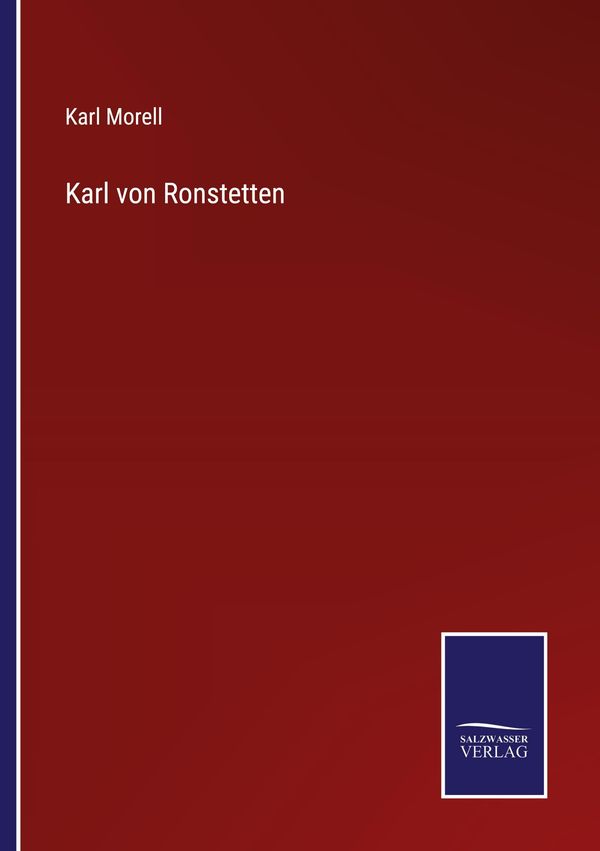 Karl von Ronstetten - Karl Morell (Buch)
