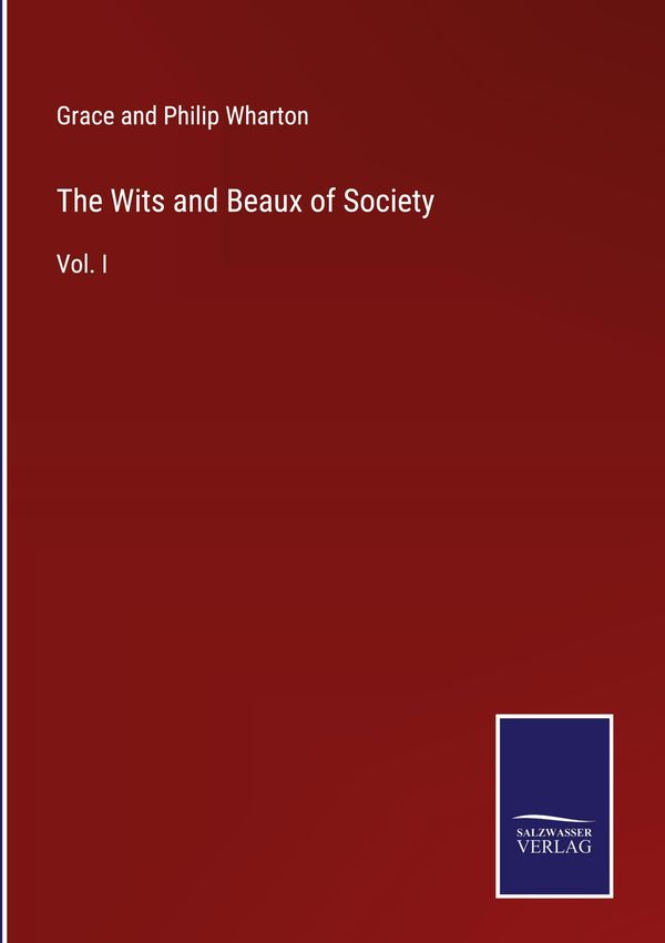 The Wits and Beaux of Society - Grace And Philip Wharton (Buch)