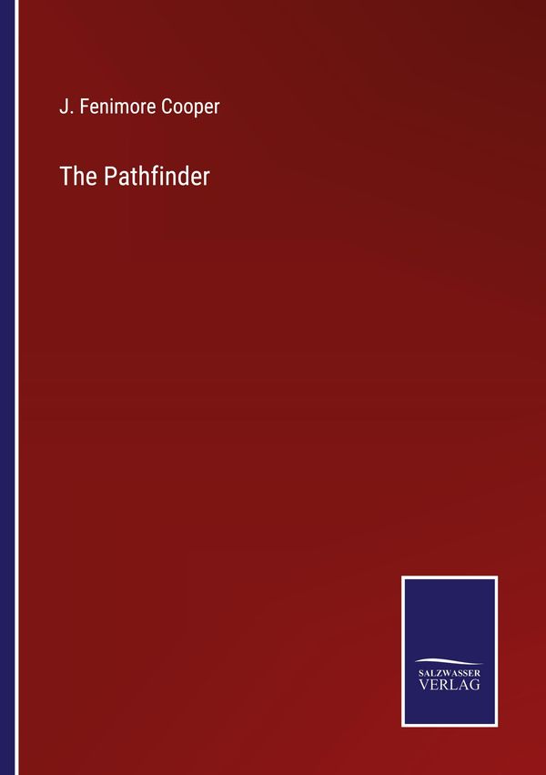 The Pathfinder - James Fenimore Cooper (Buch)