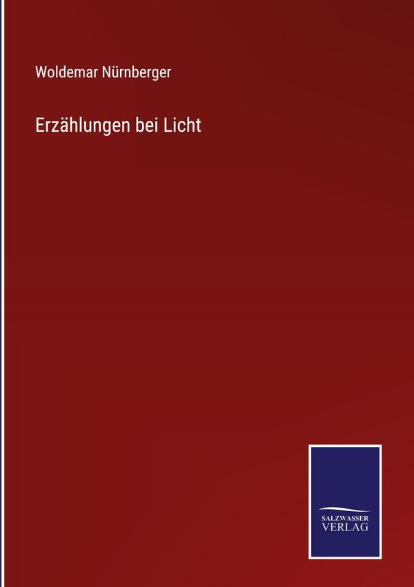 Erzählungen bei Licht - Woldemar Nürnberger (Buch)
