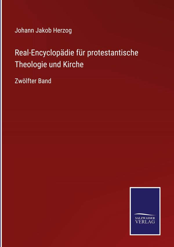 Real-Encyclopädie für protestantische Theologie und Kirche (Buch)