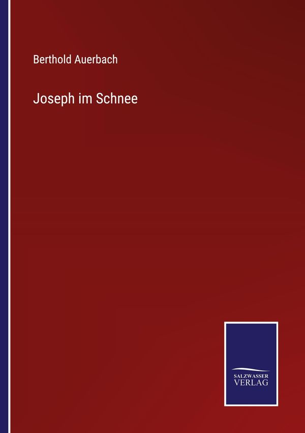 Joseph im Schnee - Berthold Auerbach (Buch)