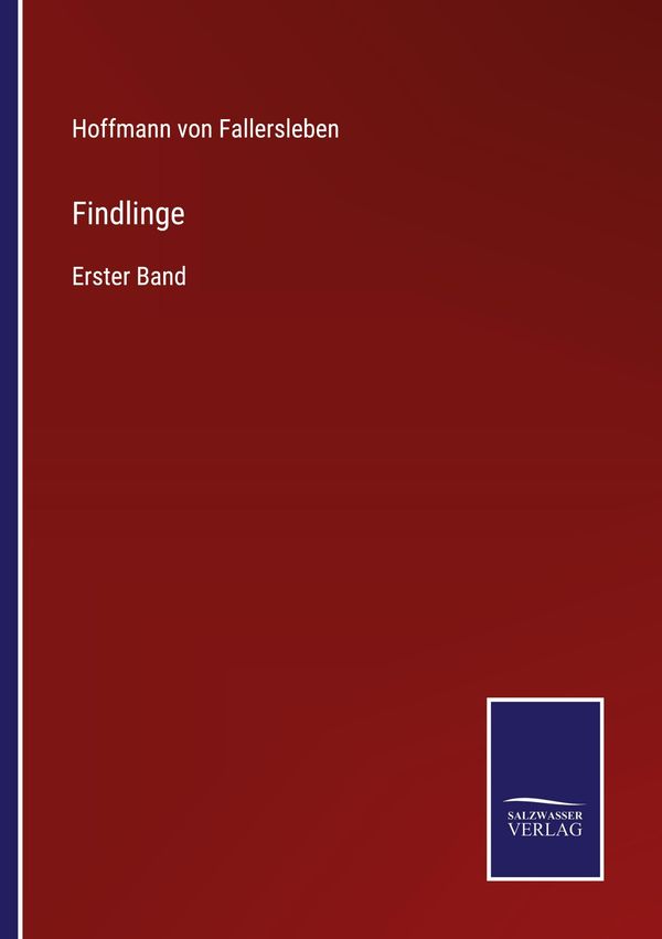 Findlinge - Hoffmann Von Fallersleben (Buch)