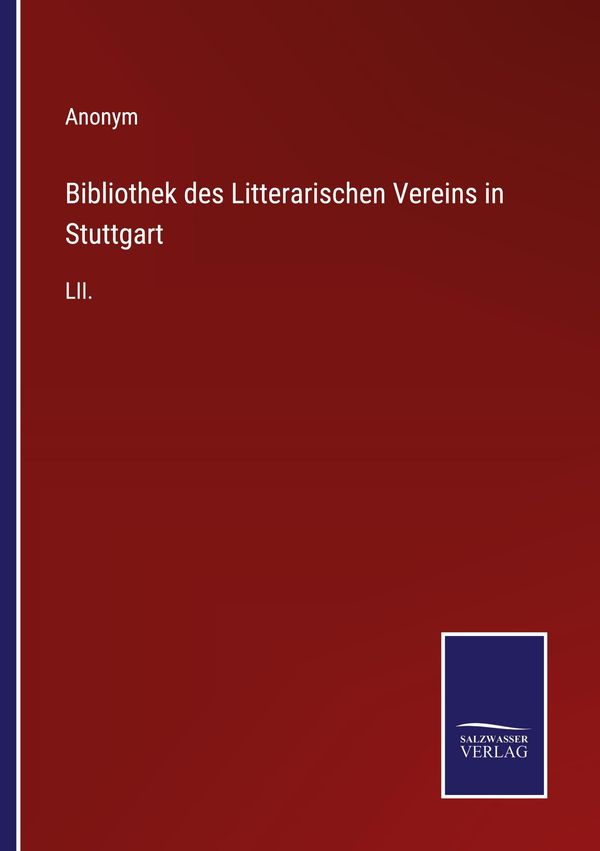 Bibliothek des Litterarischen Vereins in Stuttgart - Anonym (Buch)