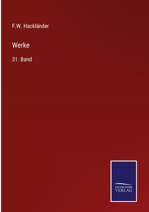 Werke - F. W. Hackländer (Buch)