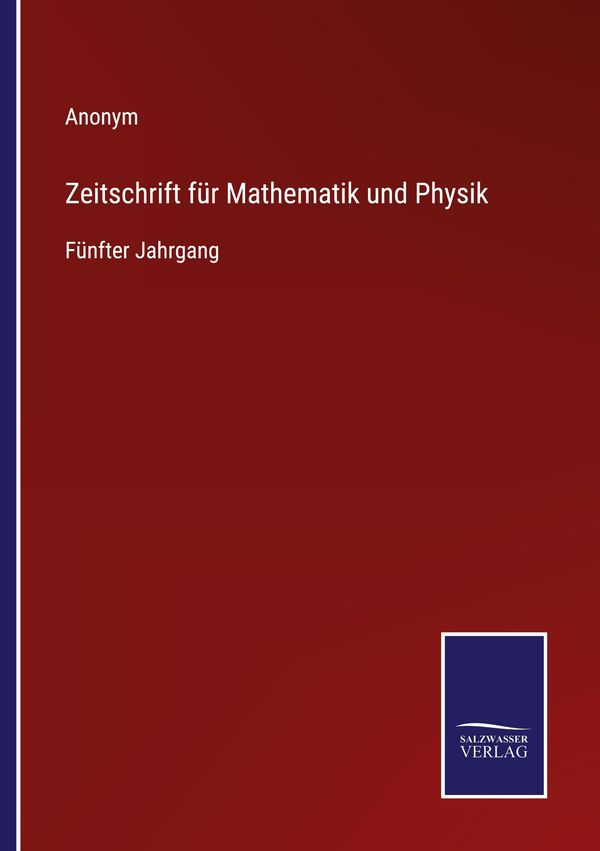 Zeitschrift für Mathematik und Physik - Anonym (Buch)