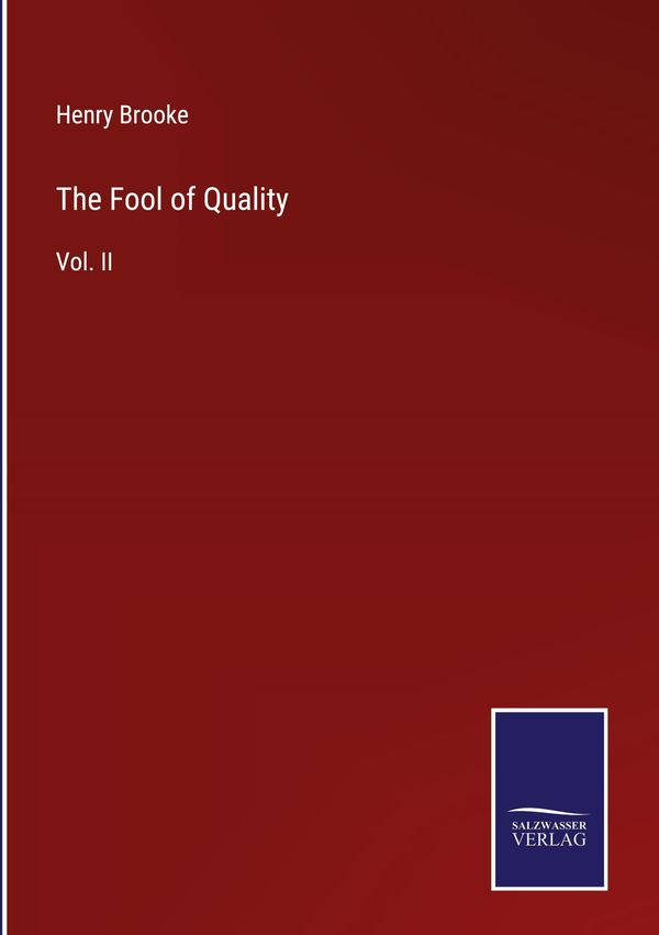 The Fool of Quality - Henry Brooke (Buch)