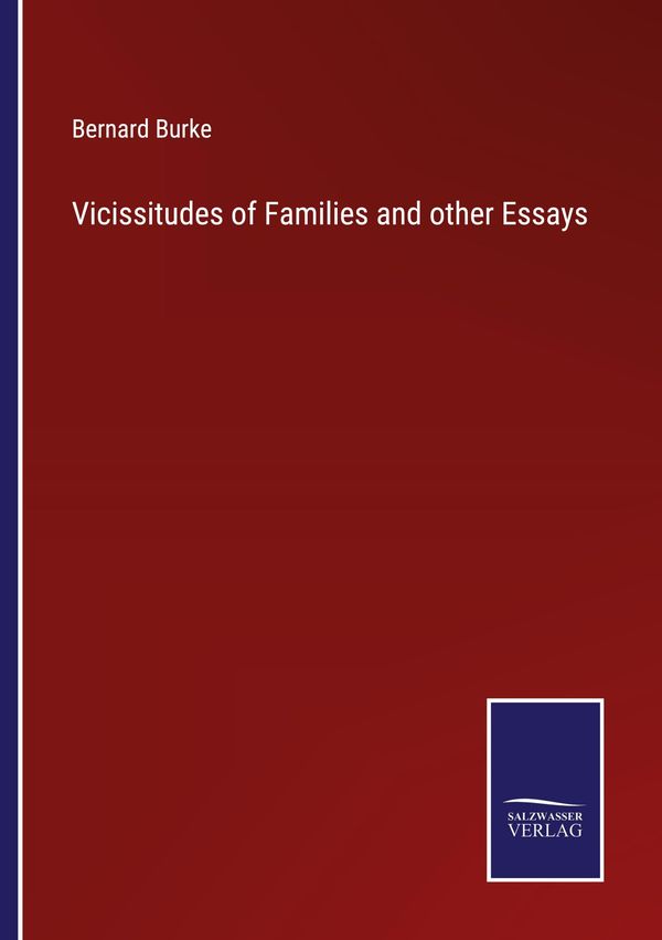 Vicissitudes of Families and other Essays - Bernard Burke (Buch)