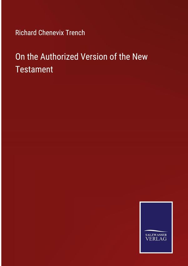 On the Authorized Version of the New Testament (Buch)