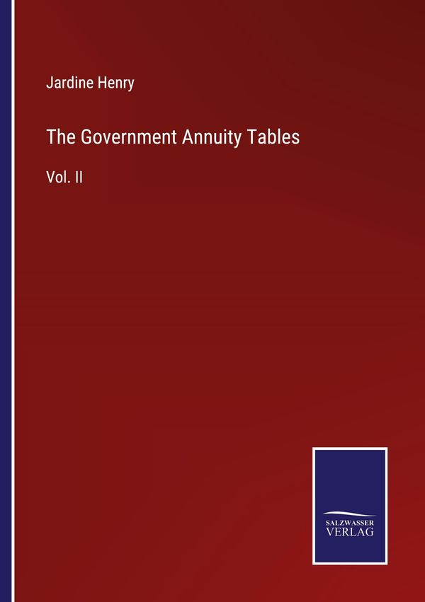 The Government Annuity Tables - Jardine Henry (Buch)