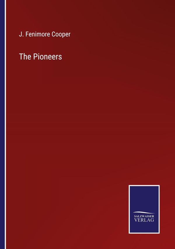 The Pioneers - James Fenimore Cooper (Buch)