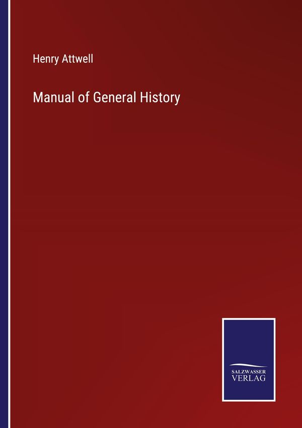 Manual of General History - Henry Attwell (Buch)