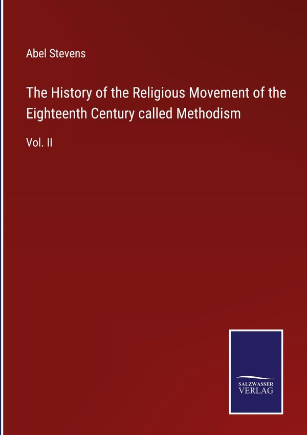 The History of the Religious Movement of the Eighteenth Century cal...