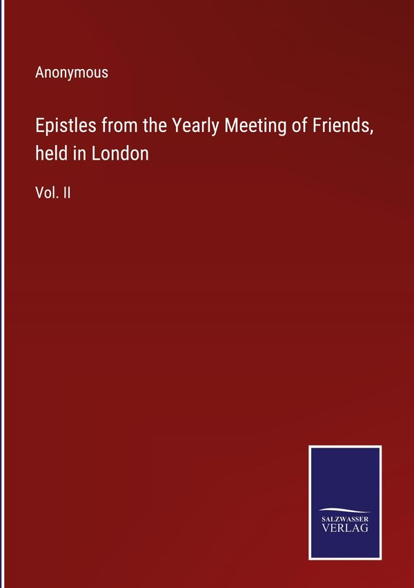 Epistles from the Yearly Meeting of Friends, held in London (Buch)