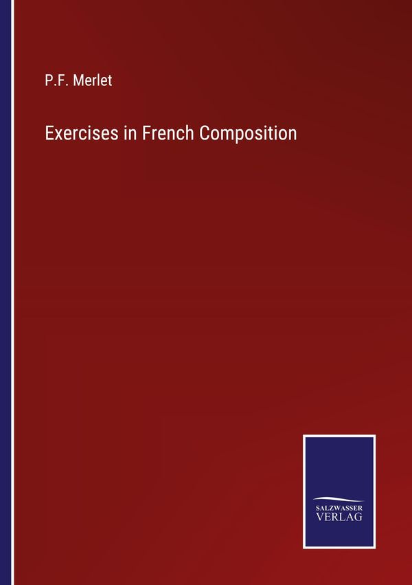 Exercises in French Composition - P. F. Merlet (Buch)