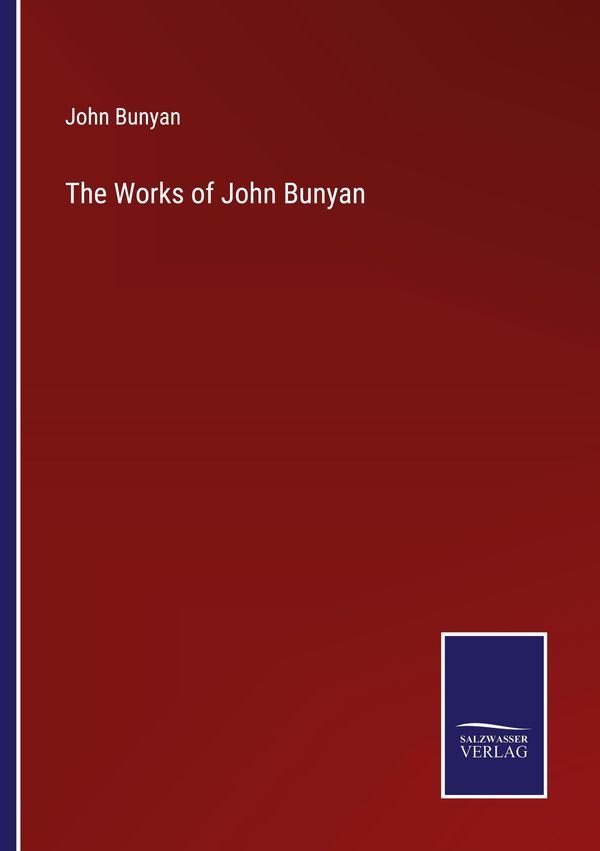 The Works of John Bunyan - John Bunyan (Buch)