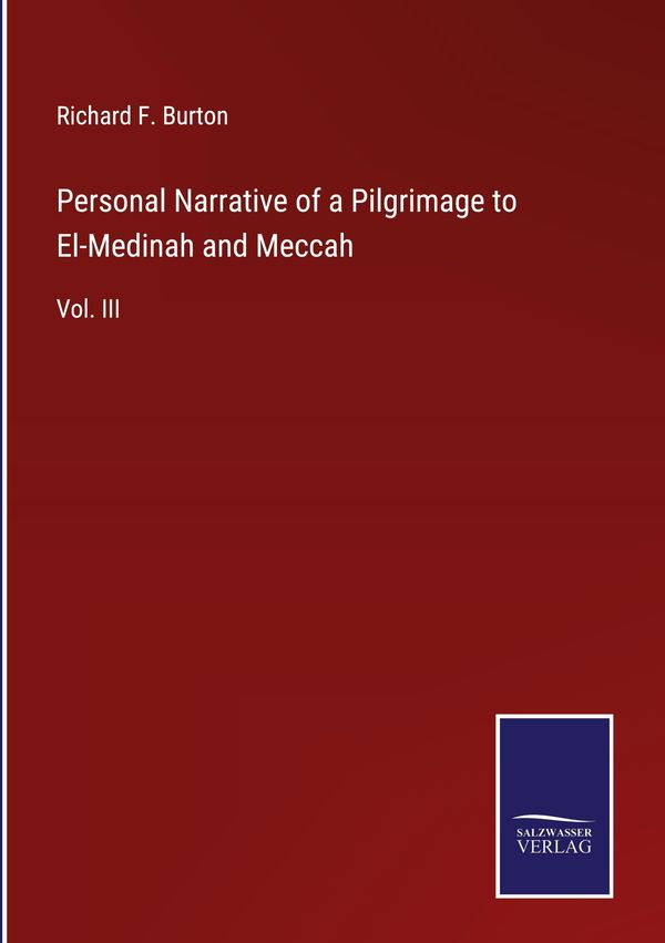Personal Narrative of a Pilgrimage to El-Medinah and Meccah (Buch)