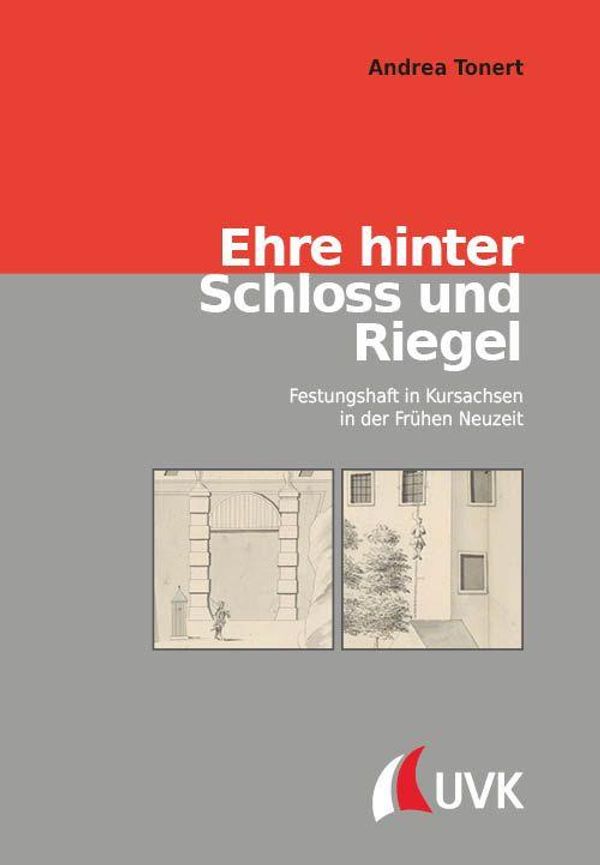 Ehre hinter Schloss und Riegel - Andrea Tonert (Buch)