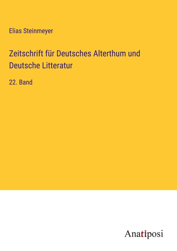 Zeitschrift für Deutsches Alterthum und Deutsche Litteratur (Buch)
