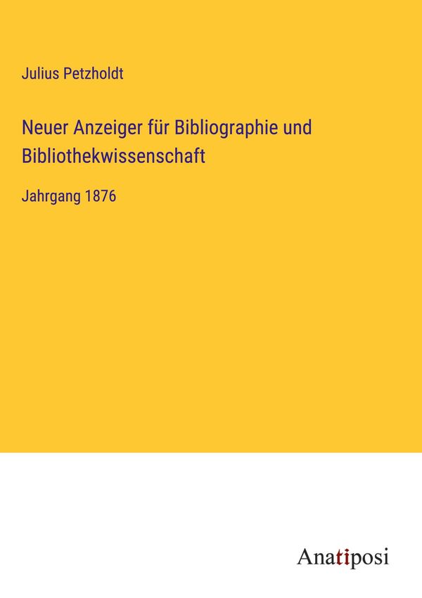 Neuer Anzeiger für Bibliographie und Bibliothekwissenschaft (Buch)