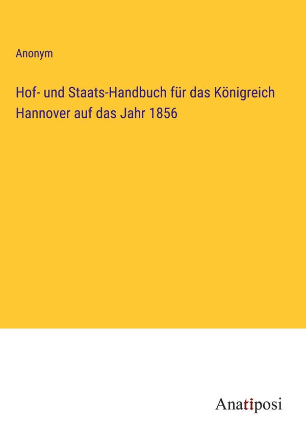 Hof- und Staats-Handbuch für das Königreich Hannover auf das Jahr 1...