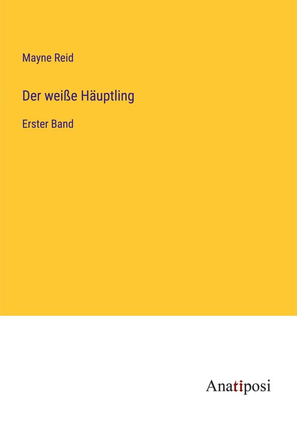 Der weiße Häuptling - Mayne Reid (Buch)