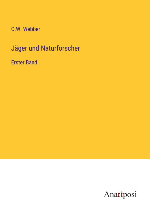 Jäger und Naturforscher - C. W. Webber (Buch)