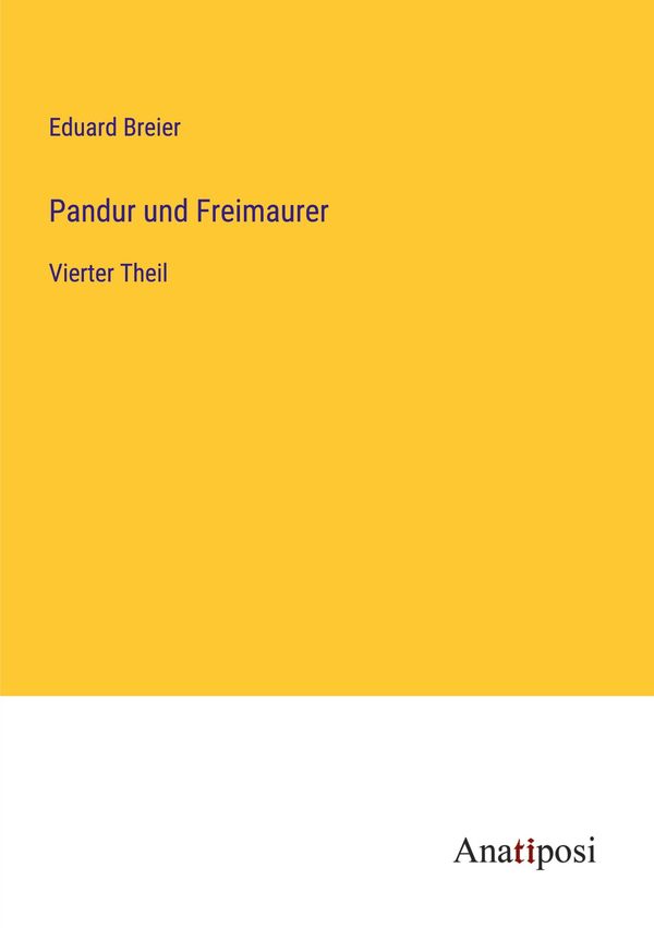 Pandur und Freimaurer - Eduard Breier (Buch)